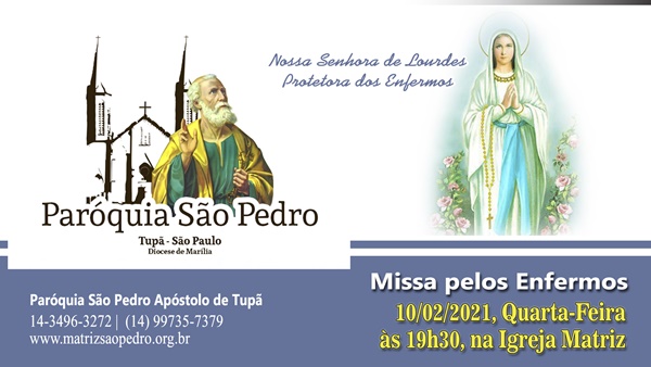 Missa pelos Enfermos ser celebrada na So Pedro de Tup no dia 10/02