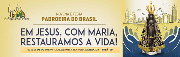 Comunidade Nossa Senhora Aparecida de Tupã realizará novena da Padroeira do Brasil